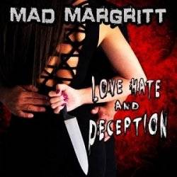 Mad Margritt : Love, Hate and Deception